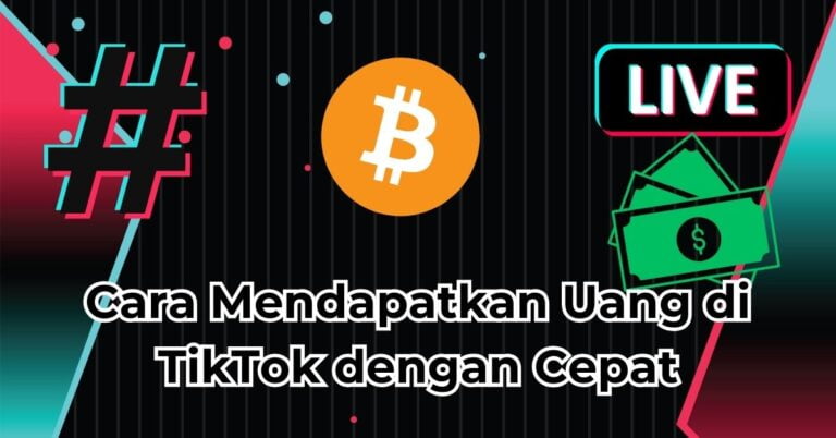 Cara Mendapatkan Uang di TikTok dengan Cepat